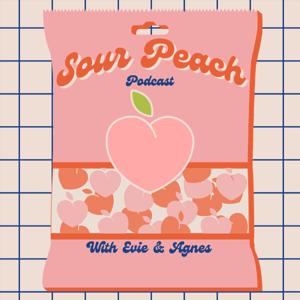 Sour Peach Podcast