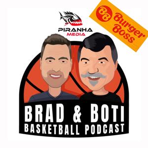 The Brad & Boti Basketball Podcast