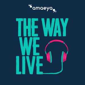 The Way We Live by Amaeya Media