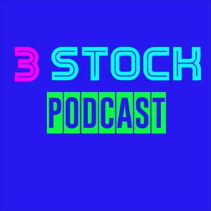 The 3 Stock Podcast