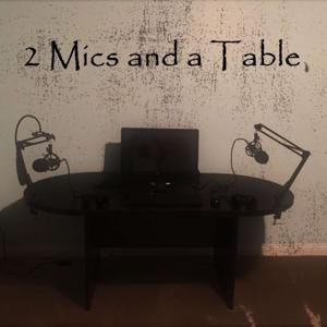 2 Mics and A Table