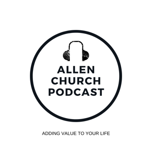 ALLEN CHURCH PODCAST