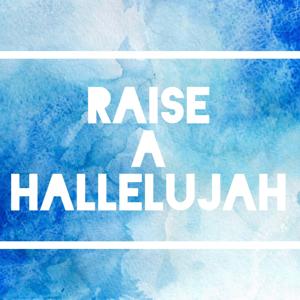 Raise a Hallelujah