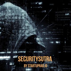 Security Sutra - Cybersecurity Startups and Venture Capital by Jörn "Joe" Menninger