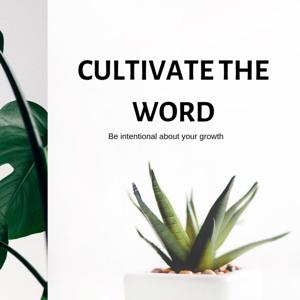 Cultivate the Word