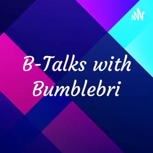 B-Talks with Bumblebri💕💜