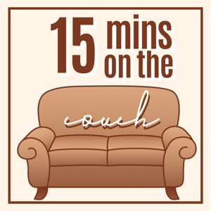 15 Minutes on the Couch