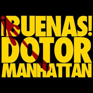 ¡Buenas! Dotor Manhattan