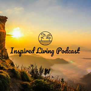 Inspired Living Podcast