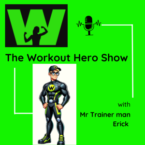 The Workout Hero Show