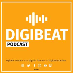 DIGIBEAT PODCAST - Digitaler Content, Digitale Themen, Digitale Kanäle