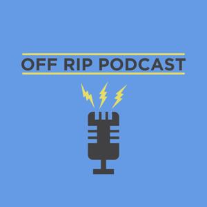 Off Rip Podcast