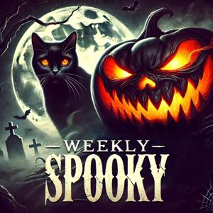 Weekly Spooky - Scary Stories for Halloween!