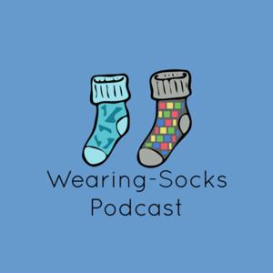 Wearing-Socks Podcast