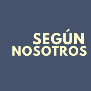 Segun Nosotros