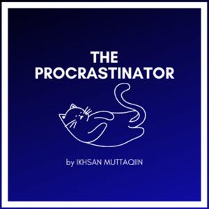 The Procrastinator