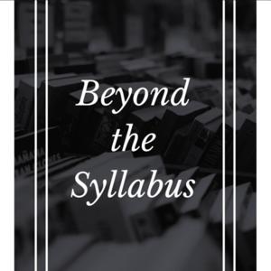 Beyond the Syllabus