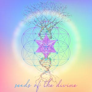 Seeds of the Divine