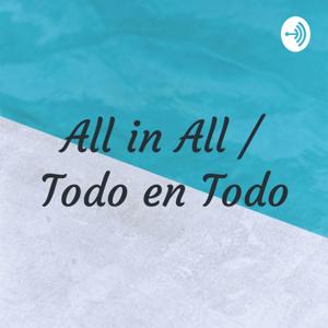 All in All / Todo en Todo