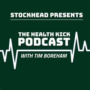 The Health Kick Podcast with Tim Boreham