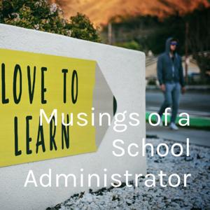 Musings of a School Administrator