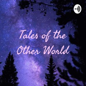 Tales of the Other World