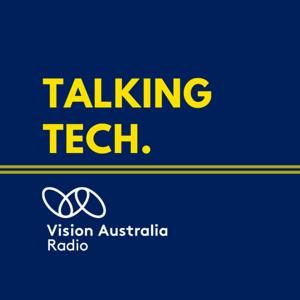 Talking Tech - Vision Australia Radio