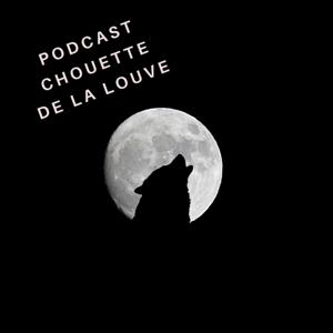 Podcast chouette de la Louve