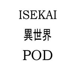 Isekai Pod