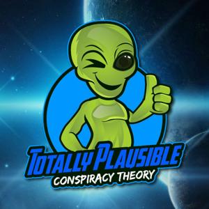 Totally Plausible Conspiracy Theory