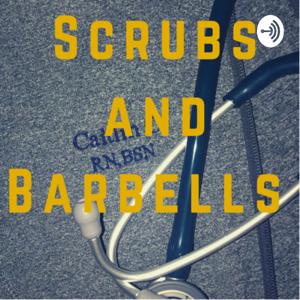 Scrubs and Barbells
