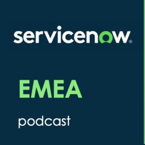 ServiceNow EMEA Podcasts