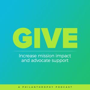 Give - A Philanthropy Podcast