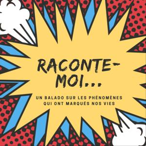 Raconte-moi...