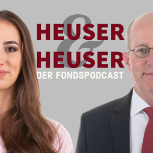 Heuser & Heuser - Der Fondspodcast