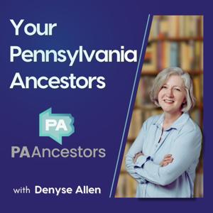 Your Pennsylvania Ancestors by Denyse Allen