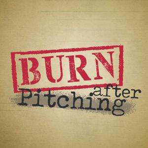 Burn After Pitching