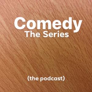 Comedy The Series