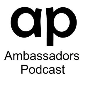 Ambassadors Podcast