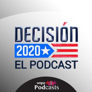 Decisión 2020: El Podcast