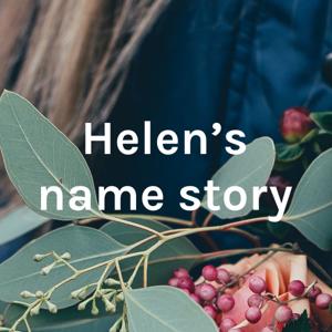 Helen's name story