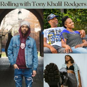 Rolling with Tony Khalil Rodgers