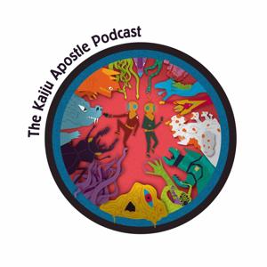 The Kaiju Apostle Podcast