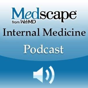 Medscape Internal Medicine Podcast