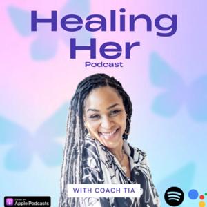 Healing Her with Tia Rouse