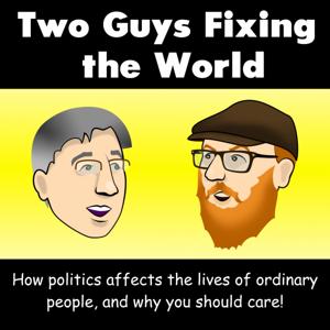 Two Guys Fixing The World