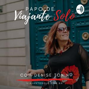 Papo de Viajante Solo com Denise Tonin