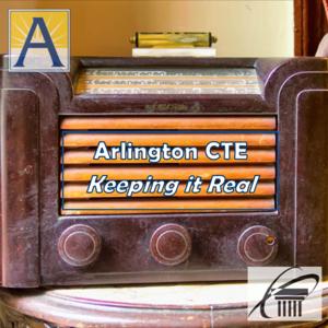 Arlington CTE - Keeping it Real