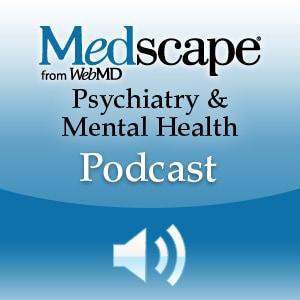 Medscape Psychiatry Podcast