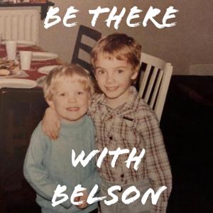 Be There With Belson by betherewithbelson